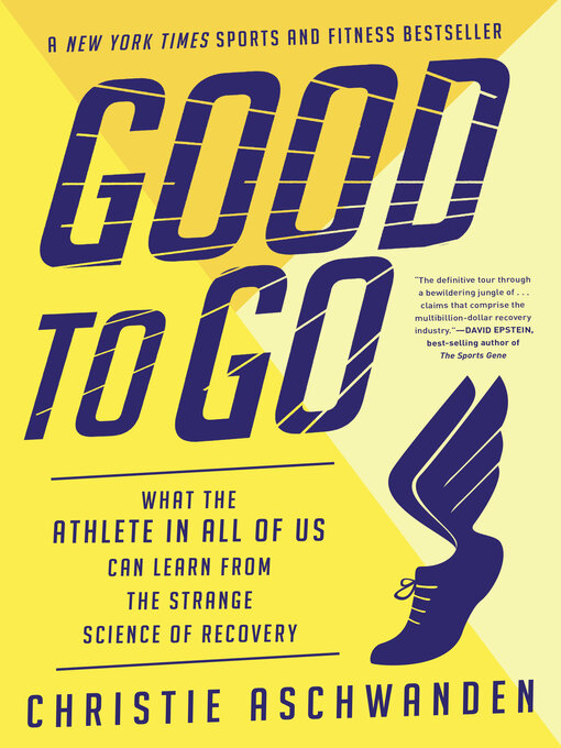 Title details for Good to Go by Christie Aschwanden - Available